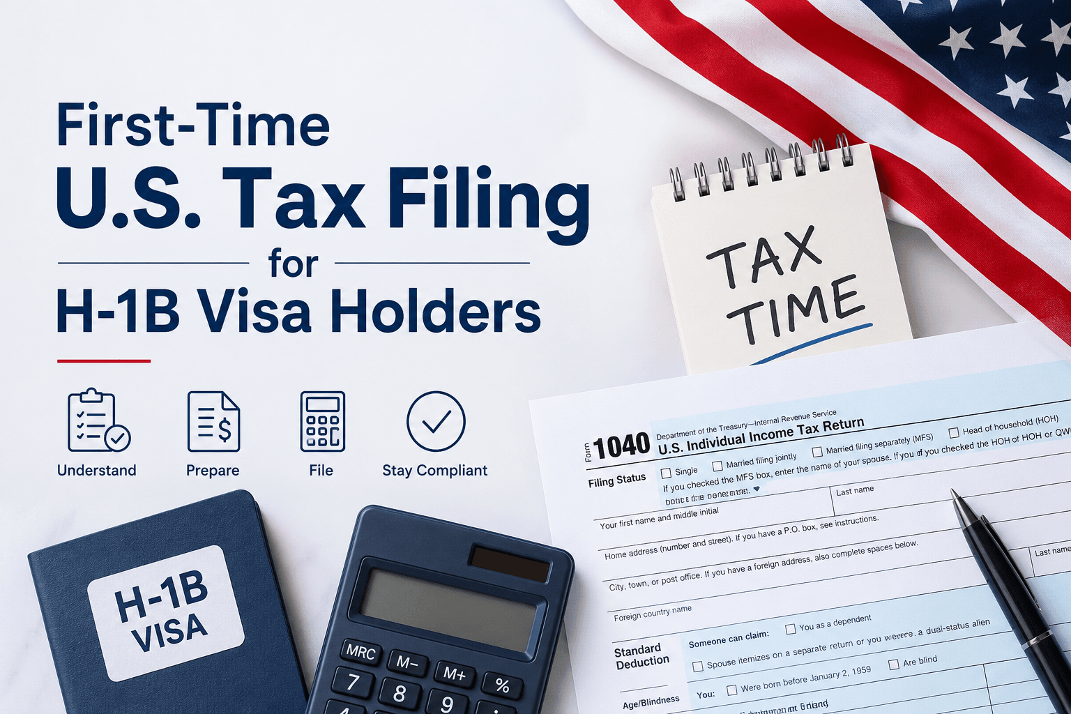 First-Time U.S. Tax Filing for H-1B Visa Holders